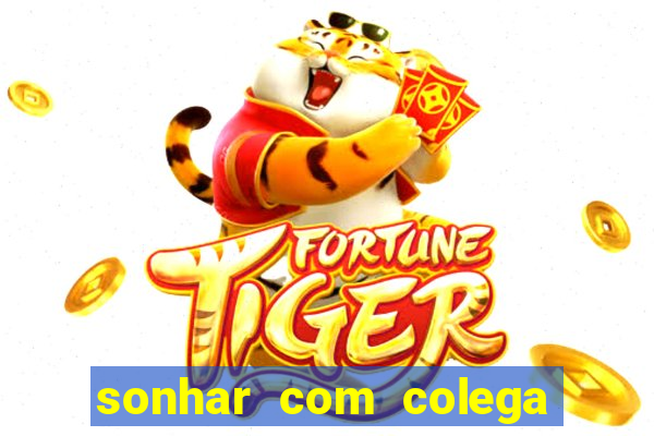 sonhar com colega de trabalho jogo do bicho